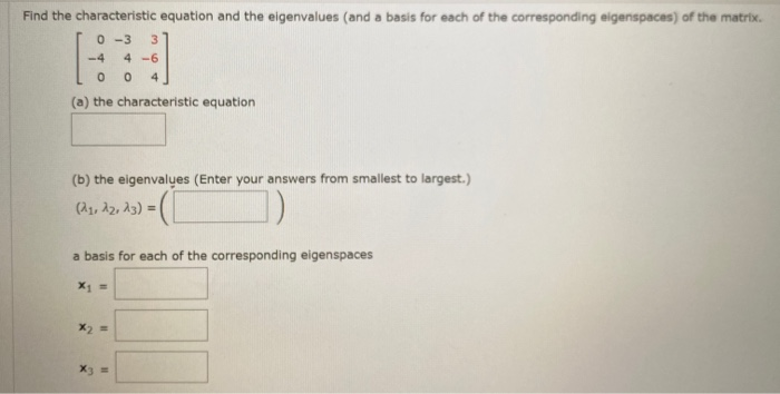 Solved Find the characteristic equation and the eigenvalues | Chegg.com