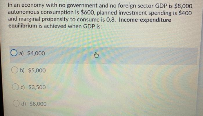 Solved In an economy with no government and no foreign | Chegg.com