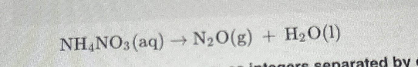 Solved Nh4no3 Aq →n2o G H2o L Balance The Equation