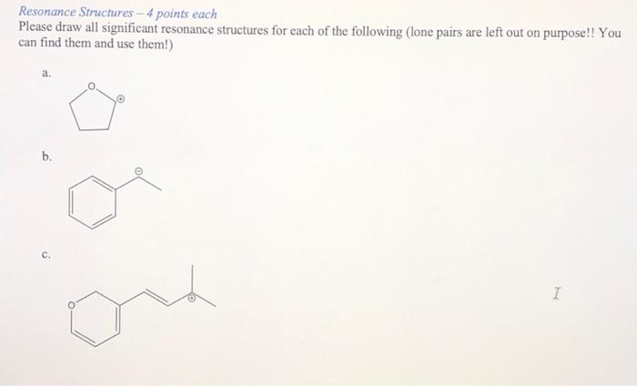 Solved Resonance Structures - 4 points each Please draw all | Chegg.com