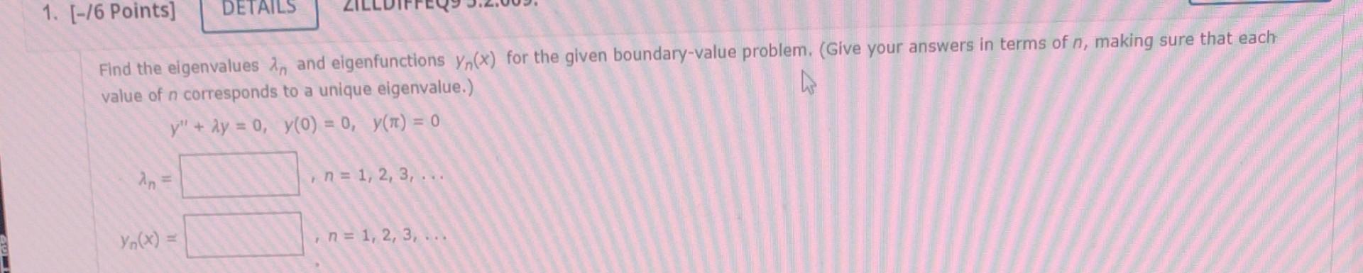 Solved Find the eigenvalues λn and eigenfunctions yn(x) for | Chegg.com