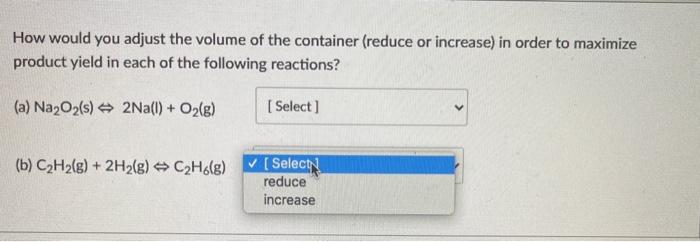 Solved How would you adjust the volume of the container | Chegg.com