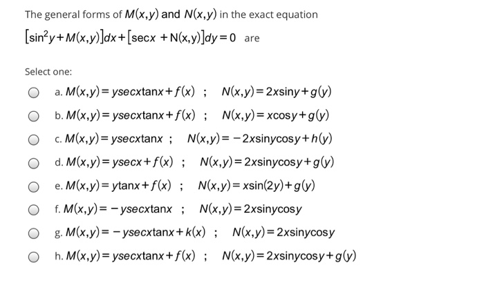 Solved The General Forms Of M X Y And N X Y In The Exac Chegg Com