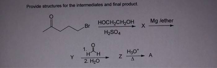 Solved Provide structures for the intermediates and final | Chegg.com