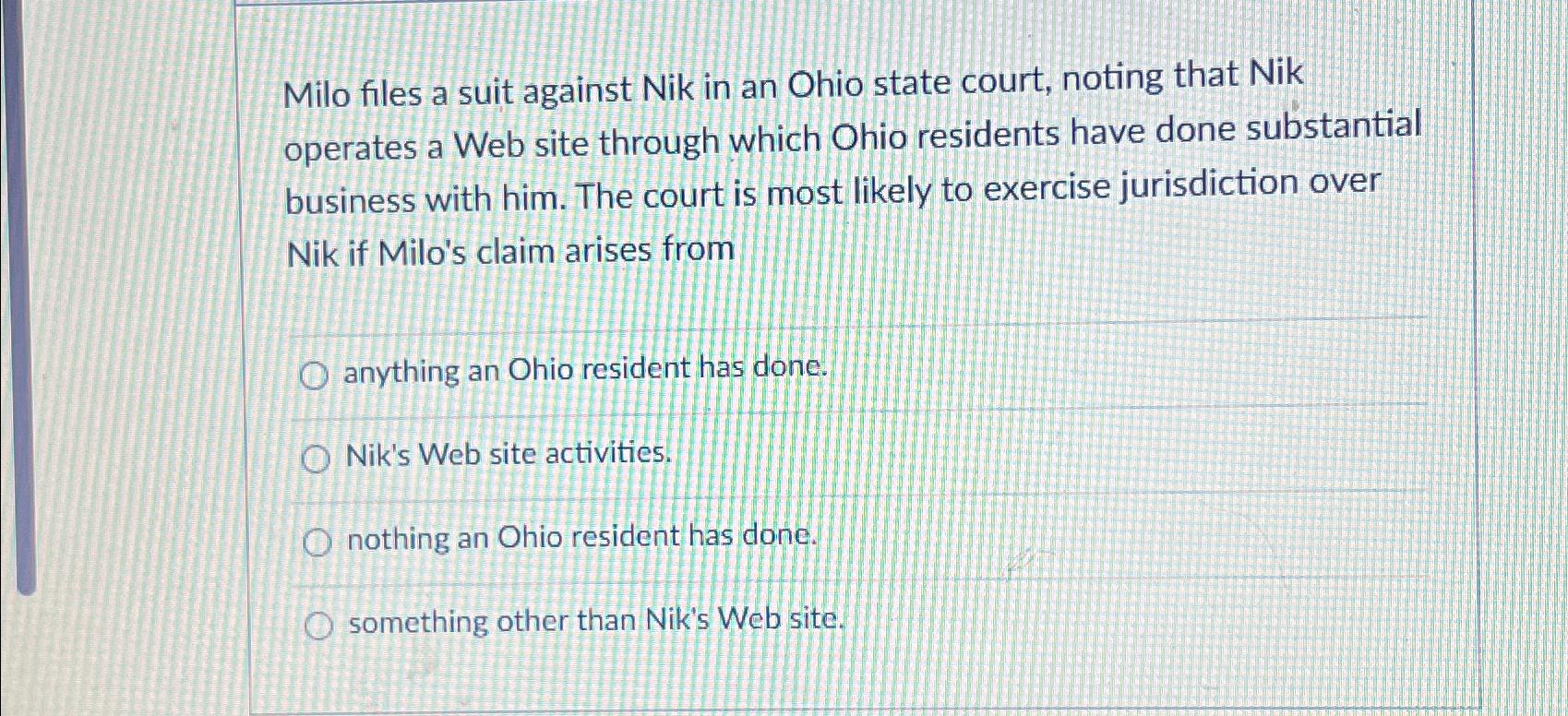 Solved Milo files a suit against Nik in an Ohio state court, | Chegg.com