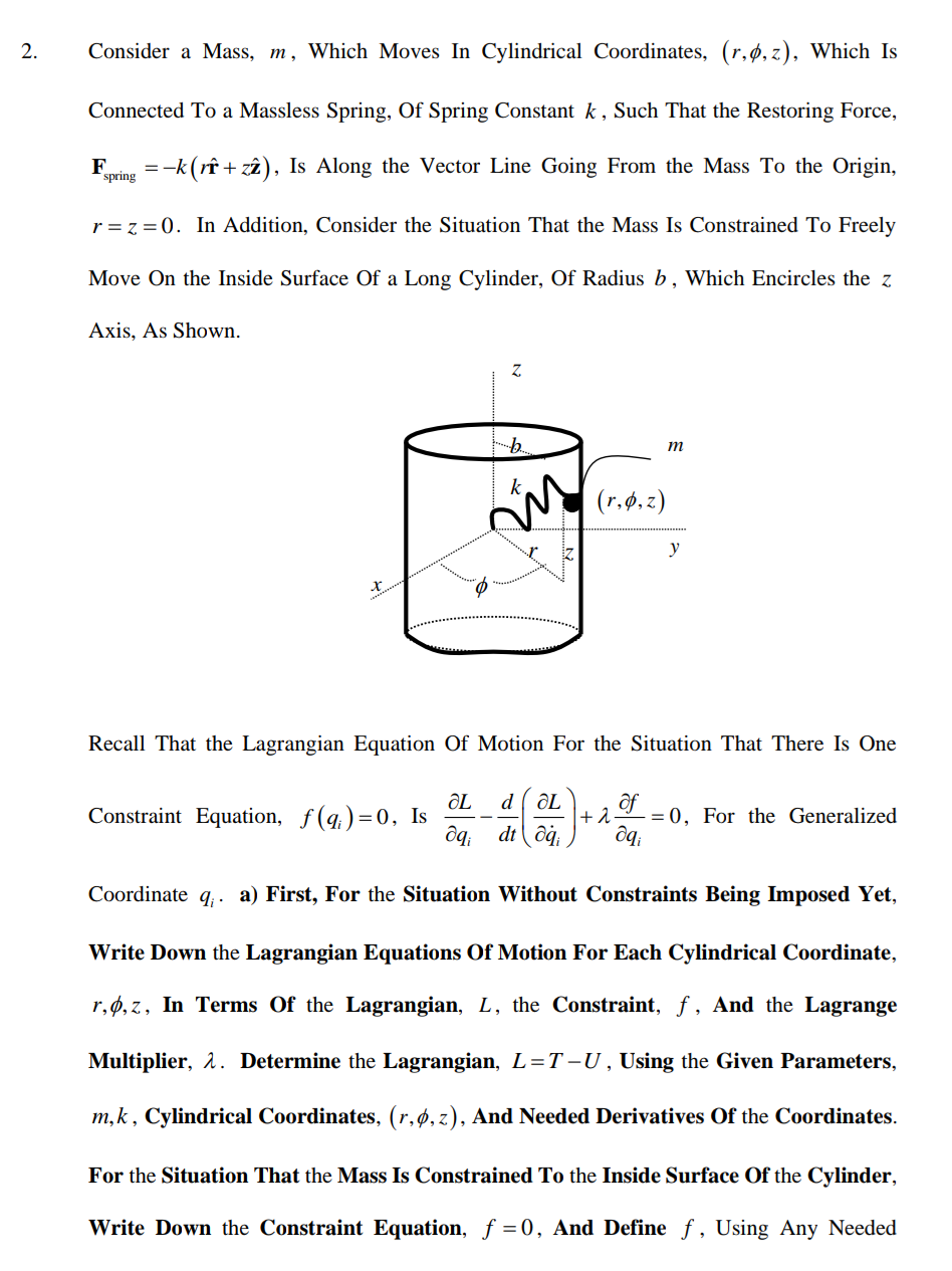 Solved 2 Consider A Mass M Which Moves In Cylindrical Chegg Com