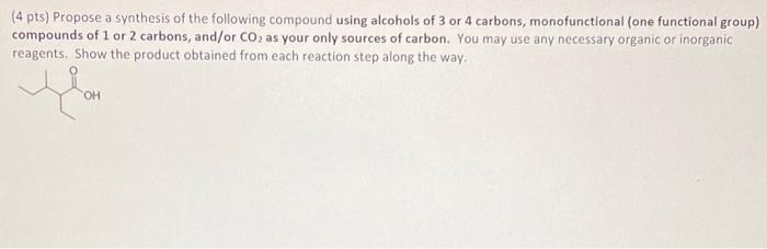 Solved (4 pts) Propose a synthesis of the following compound | Chegg.com