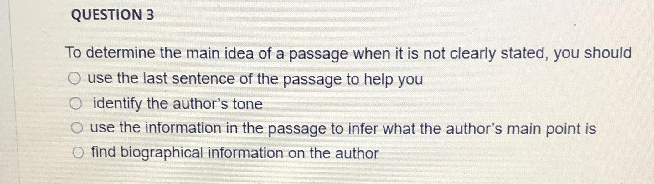 Solved QUESTION 3To determine the main idea of a passage Chegg com