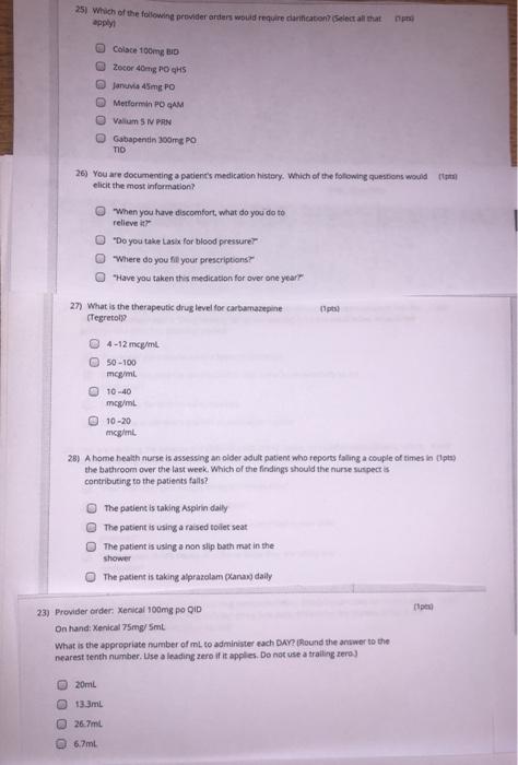 25) Which of the following provider anders would require danification Select all that apply Colace 100mg BID Zocor 4mg PO GHS