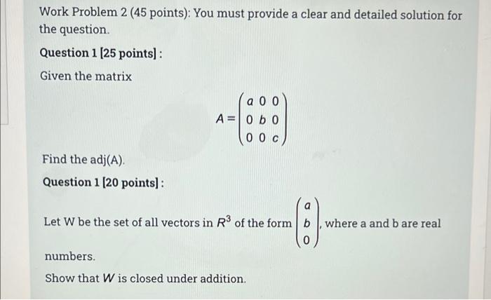 Solved Work Problem 2 (45 points): You must provide a clear | Chegg.com