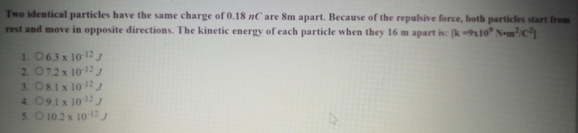 Solved Two identical particles have the same charge of 0.18 | Chegg.com