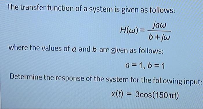 Solved The transfer function of a system is given as | Chegg.com