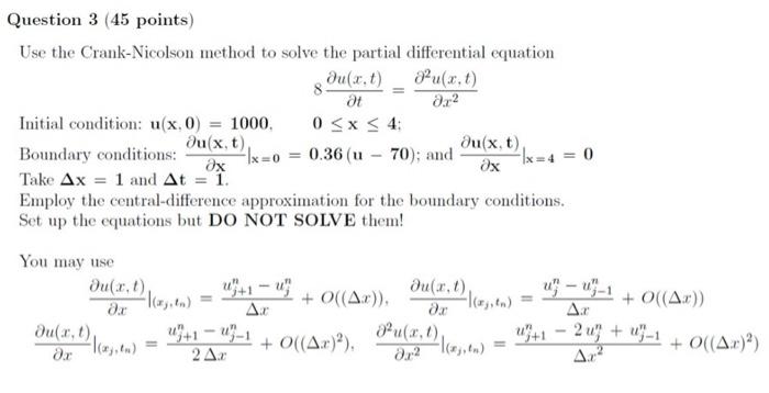 Solved Question 3 (45 points) Use the Crank-Nicolson method | Chegg.com