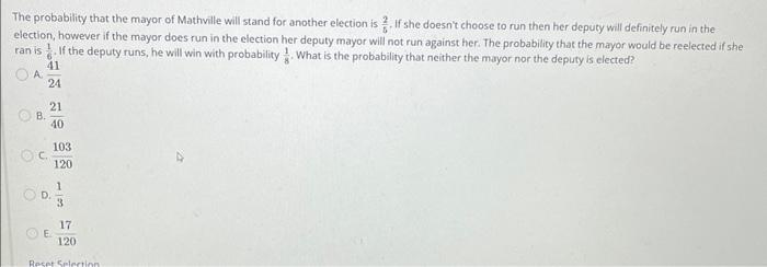 Solved The probability that the mayor of Mathville will | Chegg.com