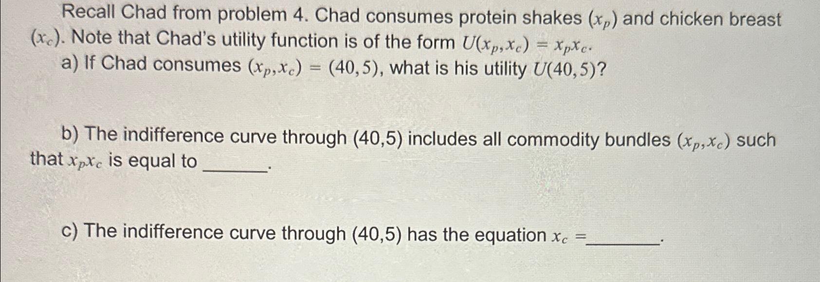 Solved Recall Chad from problem 4. ﻿Chad consumes protein | Chegg.com