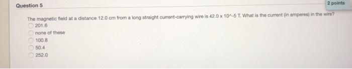 Solved Question 5 2 points The magnetic field at a distance | Chegg.com