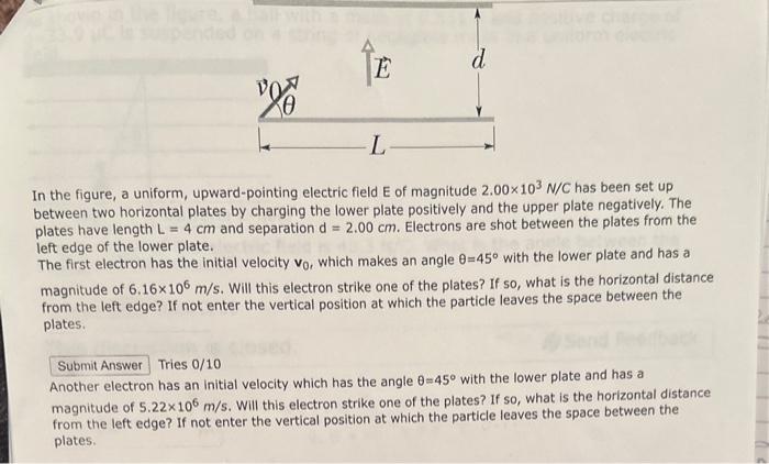 In the figure, a uniform, upward-pointing electric field \( \mathrm{E} \) of magnitude \( 2.00 \times 10^{3} \mathrm{~N} / \m