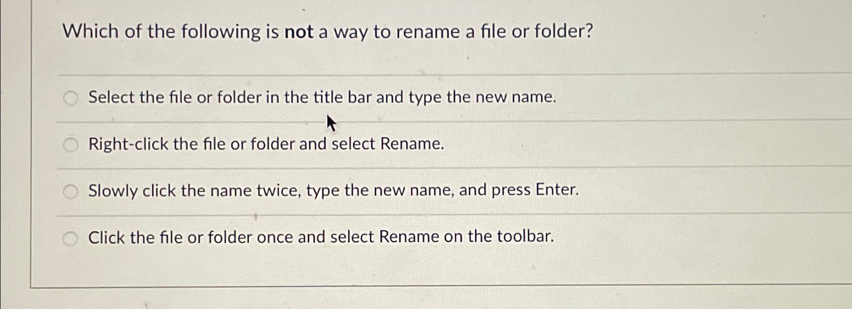 Solved Which of the following is not a way to rename a file | Chegg.com