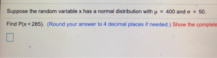 Solved Suppose the random variable x has a normal | Chegg.com