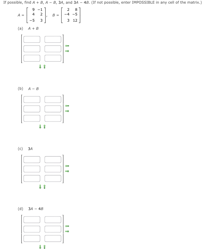 Solved If possible, find A+B,A-B,3A, ﻿and 3A-4B. (If not | Chegg.com