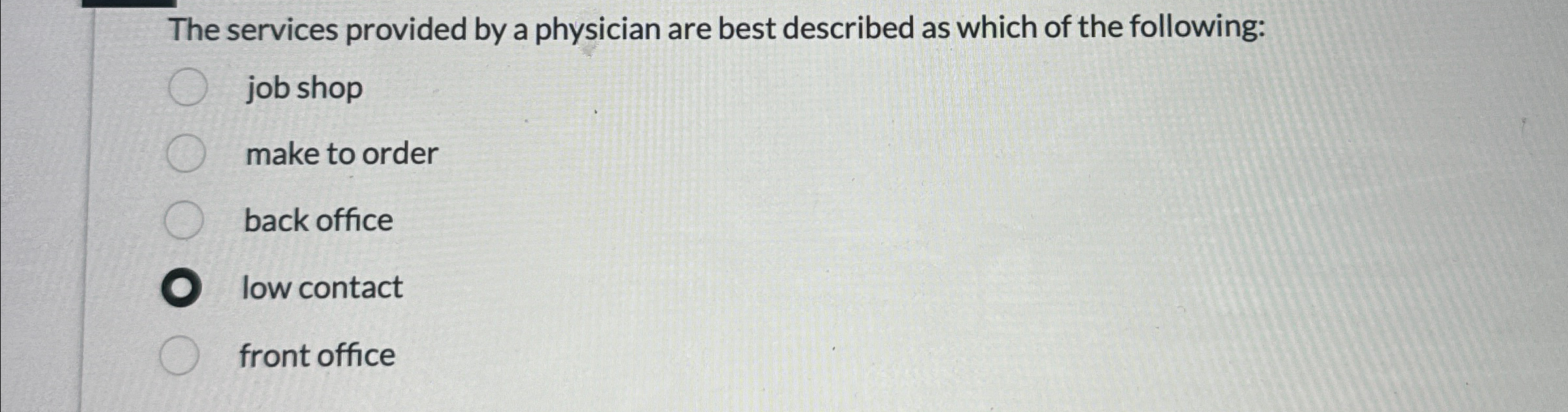Solved The services provided by a physician are best | Chegg.com