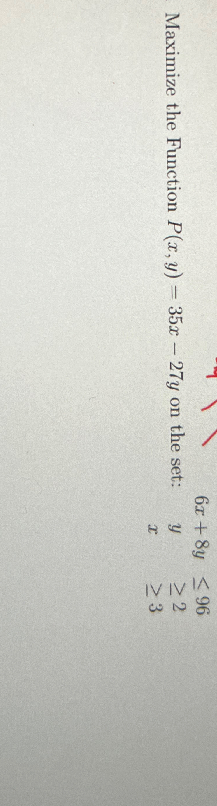 Solved Maximize the Function P(x,y)=35x-27y ﻿on the set: | Chegg.com