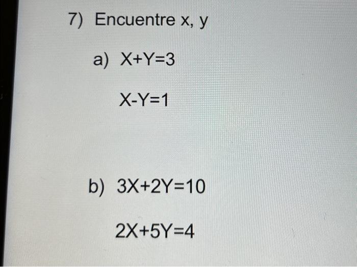 solved-7-encuentre-x-y-a-x-y-3x-y-1-b-3x-2y-102x-5y-4-chegg