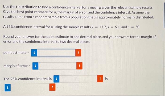 Solved Use the t-distribution to find a confidence interval | Chegg.com