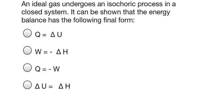 Solved An ideal gas undergoes an isochoric process in a | Chegg.com