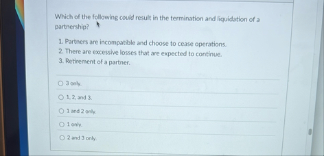 Solved Which of the following could result in the | Chegg.com