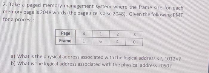 Solved 2. Take a paged memory management system where the | Chegg.com