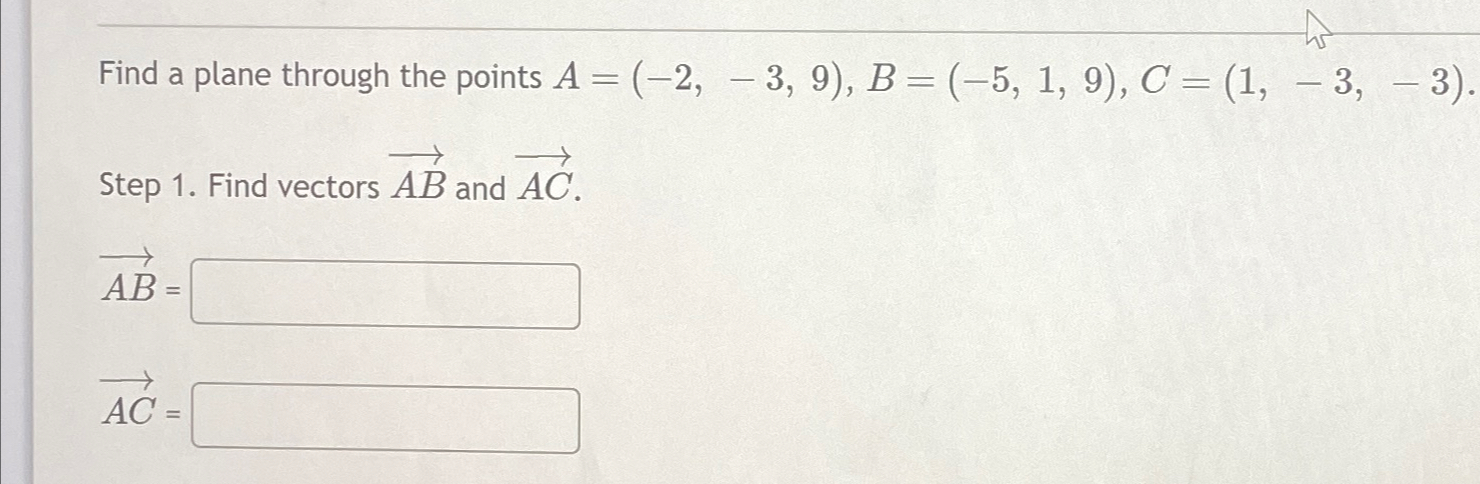 Solved Find a plane through the points | Chegg.com