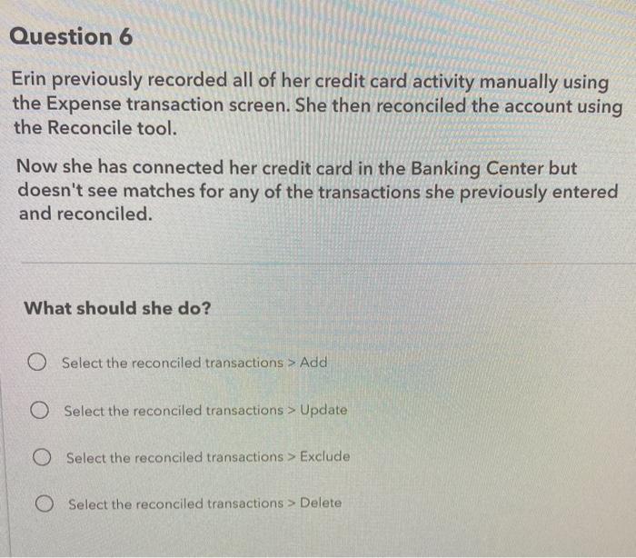 Solved Question 6 Erin previously recorded all of her credit | Chegg.com