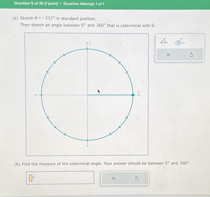 Solved A Sketch θ−315∘ In Standard Position Then Sketch 8425