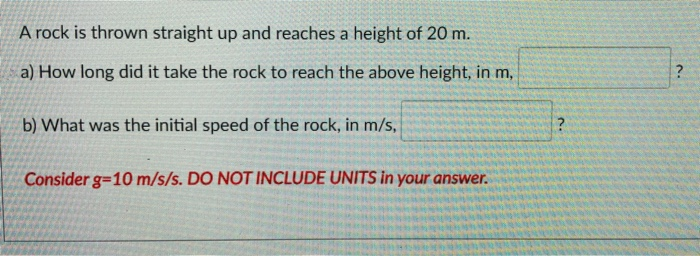 Solved A rock is thrown straight up and reaches a height of | Chegg.com