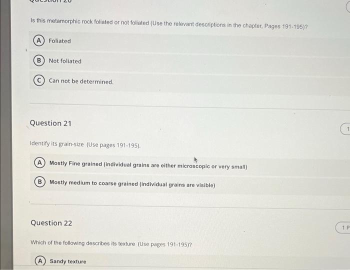 Is this metamorphic rock foliated or not foliated (Use the relevant descriptions in the chapter, Pages 191-195)?
A) Foliated
