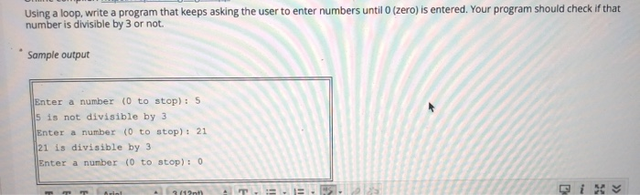 Using a loop, write a program that keeps asking the | Chegg.com