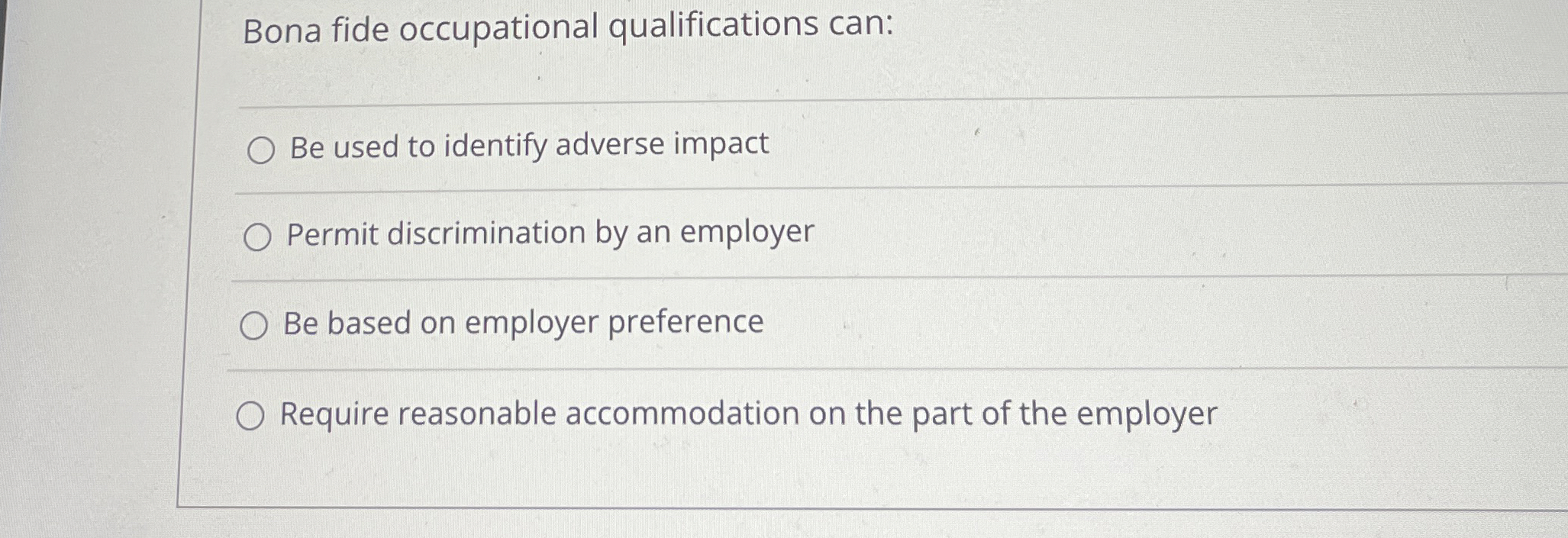 Solved Bona fide occupational qualifications canBe used to