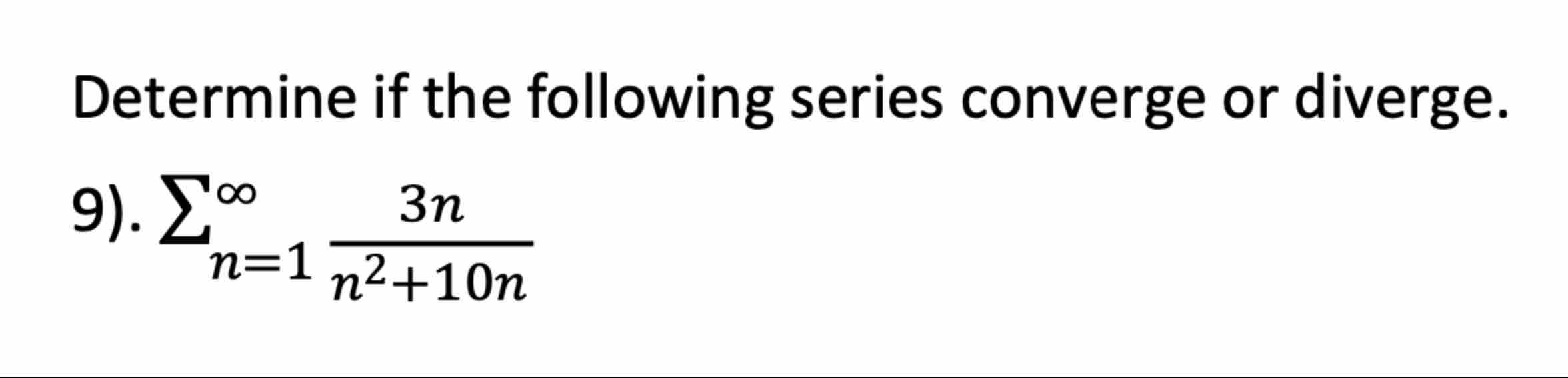 Solved Determine if the following series converge or | Chegg.com