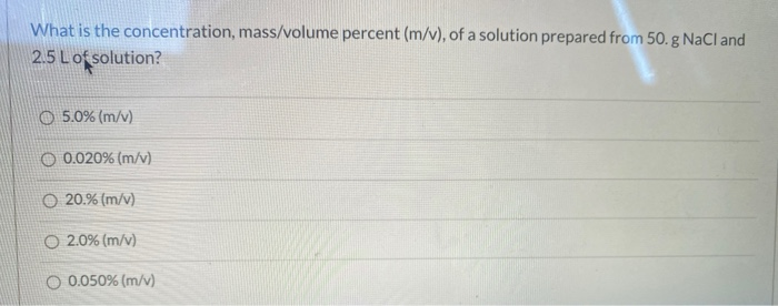 Solved What is the concentration, mass/volume percent (m/v), | Chegg.com