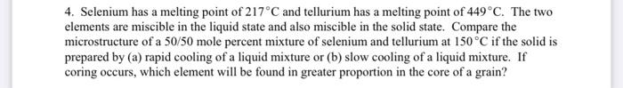 Solved 4. Selenium has a melting point of 217°C and | Chegg.com