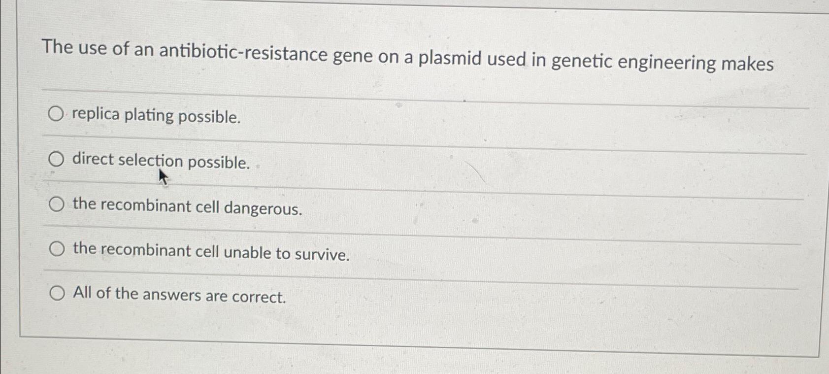 Solved The use of an antibiotic-resistance gene on a plasmid | Chegg.com