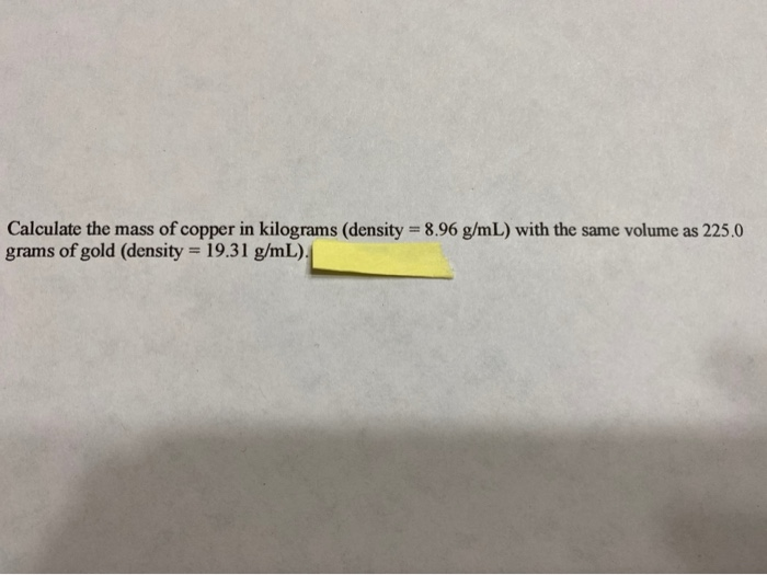 Solved Calculate the mass of copper in kilograms (density =