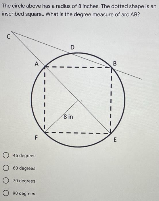 Solved The circle above has a radius of 8 inches. The dotted | Chegg.com