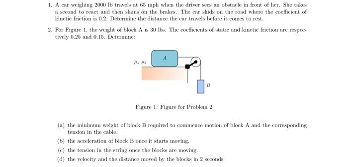 Solved 1. A car weighing 2000lb travels at 65mph when the | Chegg.com