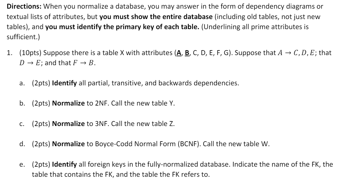 Solved Directions: When You Normalize A Database, You May | Chegg.com