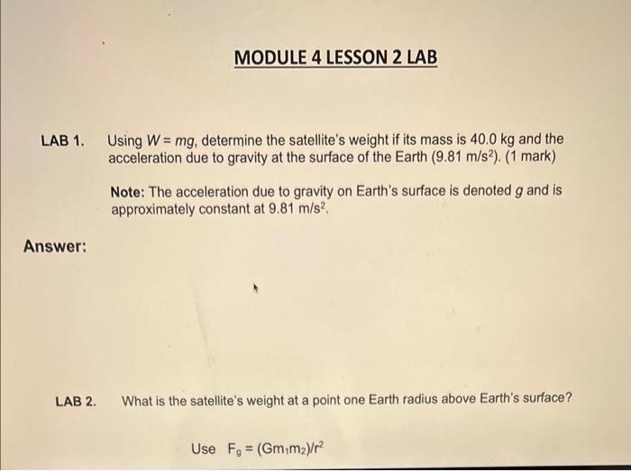 Solved MODULE 4 LESSON 2 LAB LAB 1. Using W = mg, determine | Chegg.com