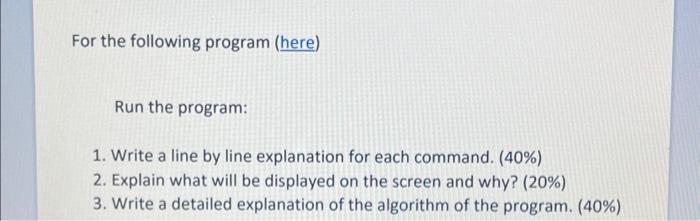 Solved For the following program (here) Run the program: 1. | Chegg.com