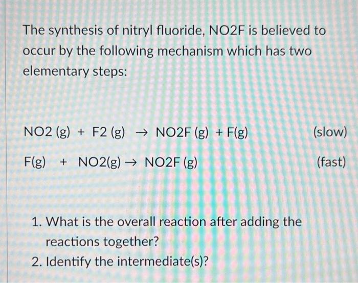 Solved The synthesis of nitryl fluoride, NO2F is believed to