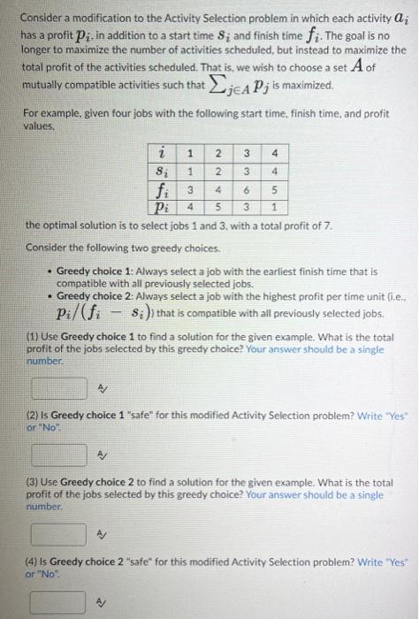 Solved Consider A Modification To The Activity Selection | Chegg.com